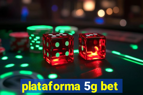 plataforma 5g bet